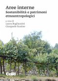 Aree interne. Sostenibilità e patrimoni etnoantropologi Aree interne. Sostenibilità e patrimoni etnoantropologi
