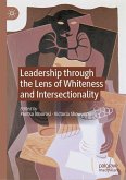 Leadership through the Lens of Whiteness and Intersectionality (eBook, PDF)