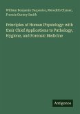 Principles of Human Physiology: with their Chief Applications to Pathology, Hygiene, and Forensic Medicine