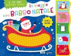 In viaggio con Babbo Natale. Il tuo libro grattino sonoro
