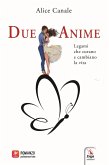 Due anime. Legami che curano e cambiano la vita Due anime. Legami che curano e cambiano la vita