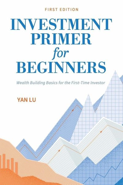 Investment Primer for Beginners Investment Primer for Beginners