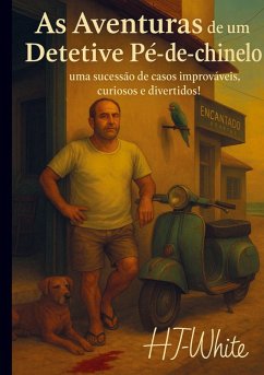As aventuras de um detetive pé-de-chinelo! - White, HJ As aventuras de um detetive pé-de-chinelo! - White, HJ