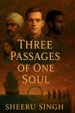 Three Passages of One Soul - Singh, Sheeru Three Passages of One Soul - Singh, Sheeru