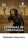 Leyendas de Comayagua Leyendas de Comayagua