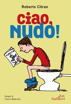 Ciao, nudo! - Citran, Roberto Ciao, nudo! - Citran, Roberto