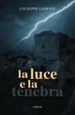 La luce e la tenebra