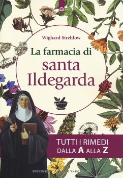 Cover La farmacia di santa Ildegarda. Tutti i rimedi dalla A alla Z