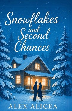 Snowflakes and Second Chances - Alicea, Alex Snowflakes and Second Chances - Alicea, Alex