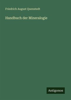 Handbuch der Mineralogie - Quenstedt, Friedrich August Handbuch der Mineralogie - Quenstedt, Friedrich August