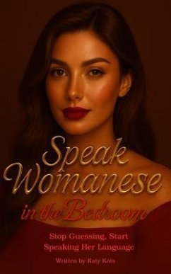 Speak Womanese in the Bedroom (eBook, ePUB) - Kats, Katy