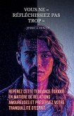 Vous ne réfléchissiez pas trop (eBook, ePUB)