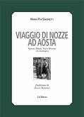 Viaggio di nozze. Topazia Alliata, Fosco Maraini e la montagna