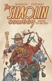 Cruel to be kin. Shaolin Cowboy