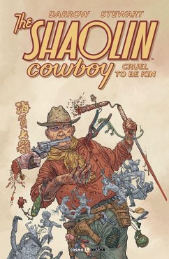 Cover Cruel to be kin. Shaolin Cowboy