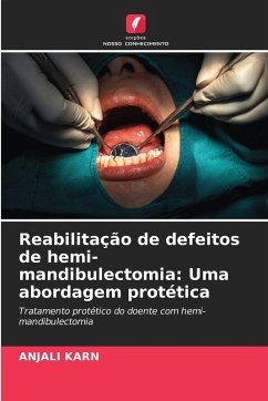 Reabilitação de defeitos de hemi-mandibulectomia: Uma abordagem protética - KARN, ANJALI