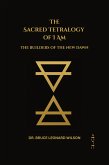 Builders of The New Dawn - Book II (The Sacred Tetrology of I Am) (eBook, ePUB) Builders of The New Dawn - Book II (The Sacred Tetrology of I Am) (eBook, ePUB)