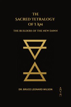 Cover Builders of The New Dawn - Book II (The Sacred Tetrology of I Am) (eBook, ePUB)