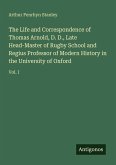 The Life and Correspondence of Thomas Arnold, D. D., Late Head-Master of Rugby School and Regius Professor of Modern History in the University of Oxford