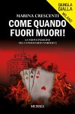Come quando fuori muori! La nuova indagine del Commissario Narducci Come quando fuori muori! La nuova indagine del Commissario Narducci
