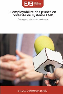 L'employabilité des jeunes en contexte du système LMD - Commandé Bayaba, Schadrac L'employabilité des jeunes en contexte du système LMD - Commandé Bayaba, Schadrac