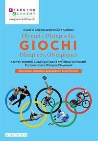 Cover Giochi Olympic, Olympische, Olímpicos, Olympiques Scenari didattici plurilingui: idee e attività su Olimpiadi, Paralimpiadi e Olimpiadi invernali
