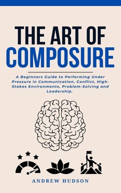 The Art of Composure - Hudson, Andrew The Art of Composure - Hudson, Andrew