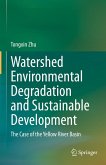 Watershed Environmental Degradation and Sustainable Development (eBook, PDF) Watershed Environmental Degradation and Sustainable Development (eBook, PDF)