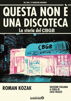 Questa non è una discoteca. La storia del CBGB - Kozak, Roman