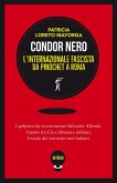 Condor nero. L'Internazionale fascista da Pinochet a Roma