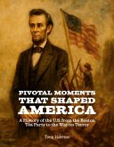 Pivotal Moments That Shaped America (eBook, ePUB)