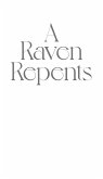 A Raven Repents (The Raven's Den, #7) (eBook, ePUB) A Raven Repents (The Raven's Den, #7) (eBook, ePUB)