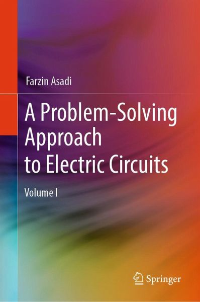 A Problem-Solving Approach to Electric Circuits (eBook, PDF) A Problem-Solving Approach to Electric Circuits (eBook, PDF)