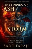 THE BINDING OF ASH AND STORM:A Polyamorous Fantasy Romance (eBook, ePUB) THE BINDING OF ASH AND STORM:A Polyamorous Fantasy Romance (eBook, ePUB)