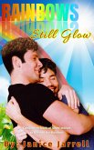 Rainbows Still Glow (eBook, ePUB)