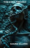 The DNA Trilogy (eBook, ePUB) The DNA Trilogy (eBook, ePUB)
