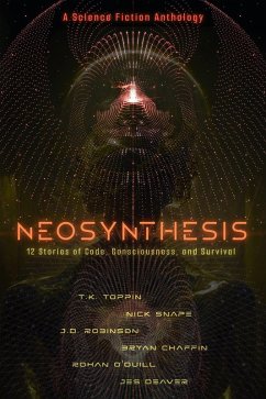 Neosynthesis (eBook, ePUB) - Chaffin, Bryan; Robinson, J. D.; Toppin, T. K.; Snape, Nick; O'Duill, Rohan; Deaver, Jes
