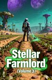 Stellar Farmlord (Volume 3) (eBook, ePUB)
