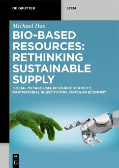 Bio-Based Resources: Rethinking Sustainable Supply (eBook, ePUB) - Has, Michael