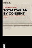 Totalitarian by Consent (eBook, ePUB) Totalitarian by Consent (eBook, ePUB)