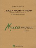Johnnie Vinson, Like a Mighty Stream Concert Band and Narrator Partitur + Stimmen