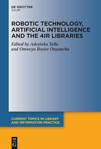 Robotic Technology, Artificial Intelligence and the 4IR Libraries (eBook, ePUB)