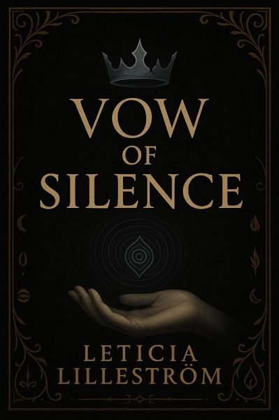 Vow of Silence (The seven vows and memoryblade, #2) (eBook, ePUB) Vow of Silence (The seven vows and memoryblade, #2) (eBook, ePUB)