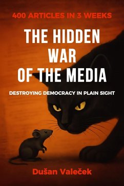 The Hidden War of the Media (On the Brink of the Abyss, #1) (eBook, ePUB) - Valecek, DuSan The Hidden War of the Media (On the Brink of the Abyss, #1) (eBook, ePUB) - Valecek, DuSan