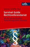Survival Guide Rechtsreferendariat (eBook, PDF) Survival Guide Rechtsreferendariat (eBook, PDF)