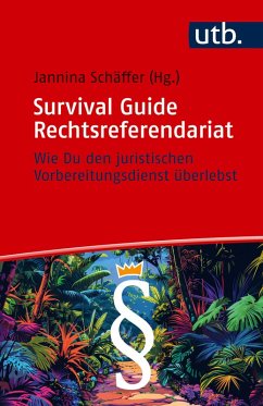 Survival Guide Rechtsreferendariat (eBook, PDF) Survival Guide Rechtsreferendariat (eBook, PDF)