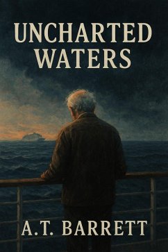 Uncharted Waters (eBook, ePUB) - Barrett, A. T. Uncharted Waters (eBook, ePUB) - Barrett, A. T.