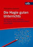 Die Magie guten Unterrichts (eBook, PDF)