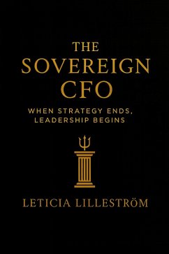 Cover The Sovereign CFO: When Strategy Ends, Leadership Begins (eBook, ePUB)
