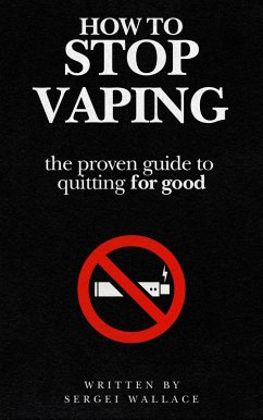Cover How to Stop Vaping: The Proven Guide to Quitting for Good (eBook, ePUB)